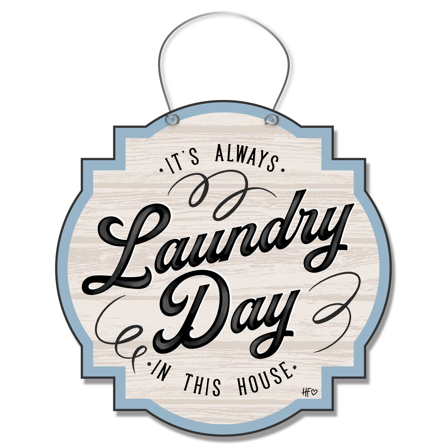 It's Always Laundry Day Laundry Room Hanger