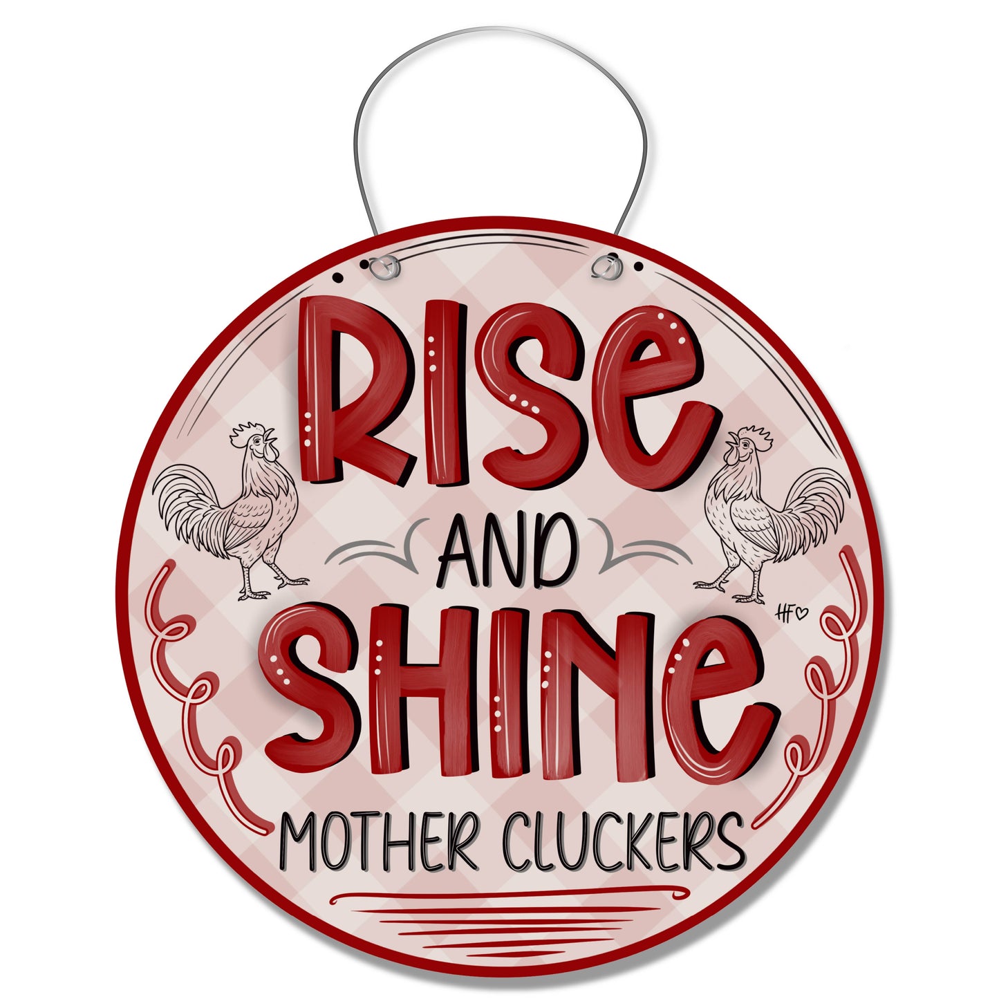 Rise and Shine Mother Cluckers Door Hanger