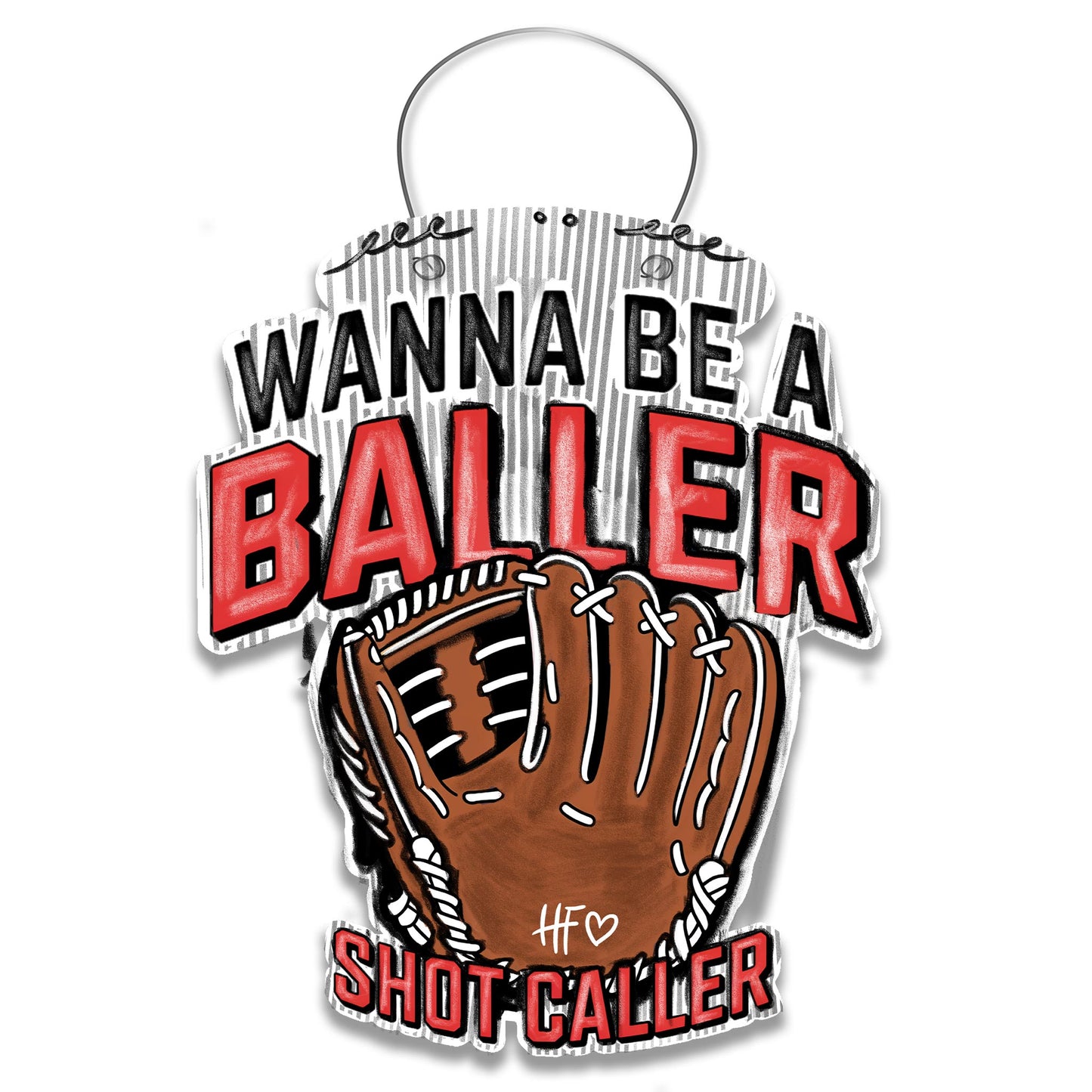 Wanna Be A Baller, Shot Caller Door Hanger