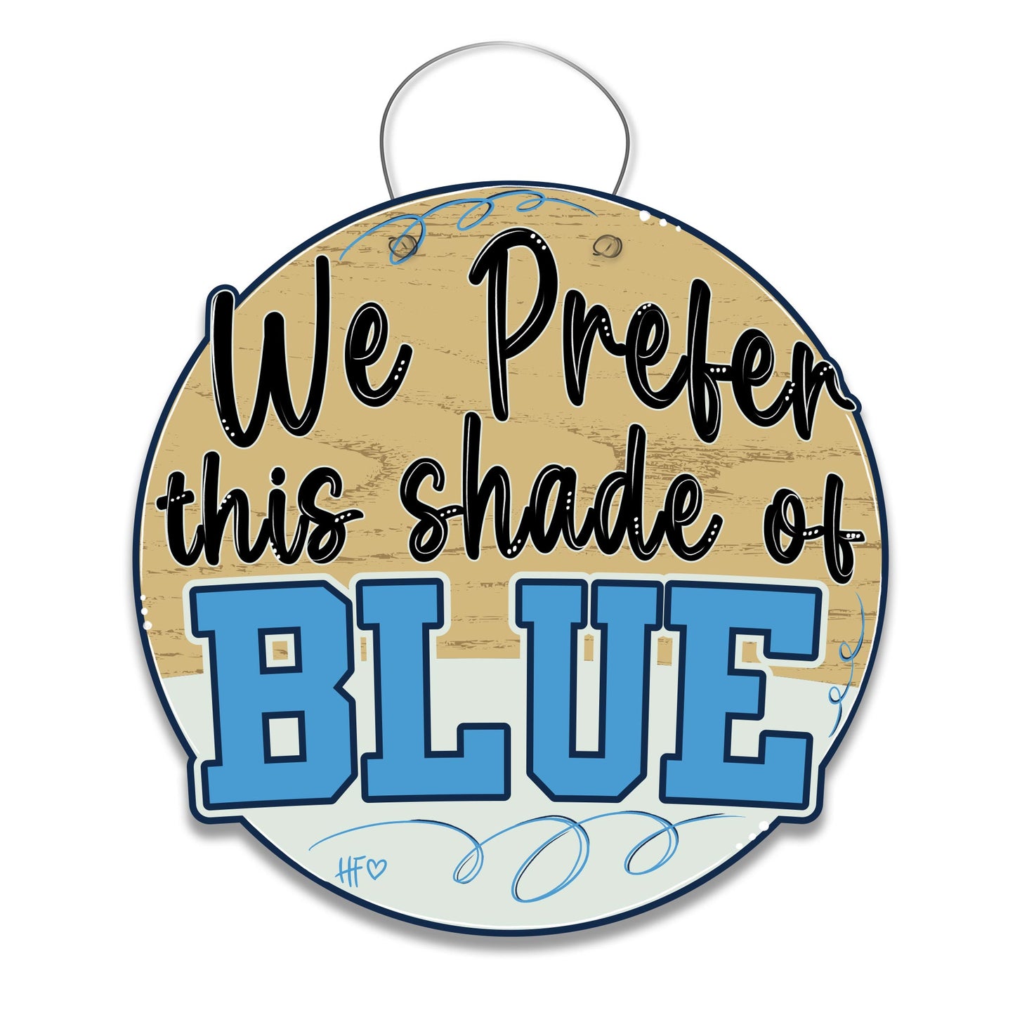 We Prefer this shade of BLUE (CAROLINA BLUE)