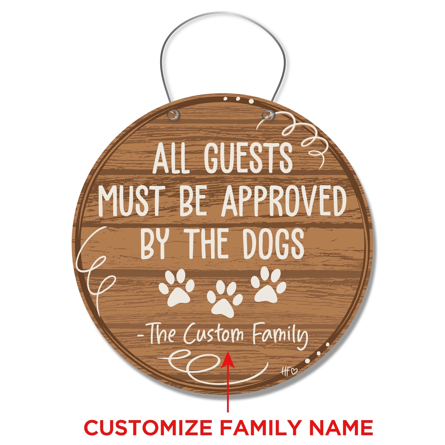 All Guests Approved By The Dogs (Custom) Door Hanger
