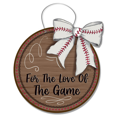For The Love of the Game (Baseball) Door Hanger
