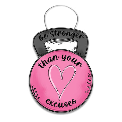 Be Stronger Than Your Excuses Door Hanger
