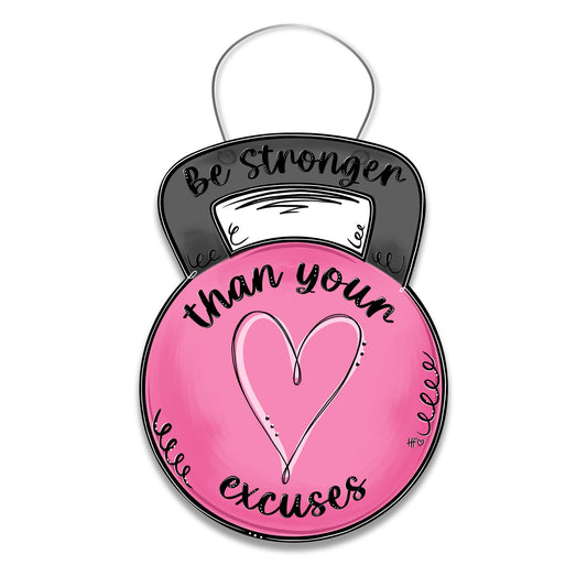Be Stronger Than Your Excuses Door Hanger