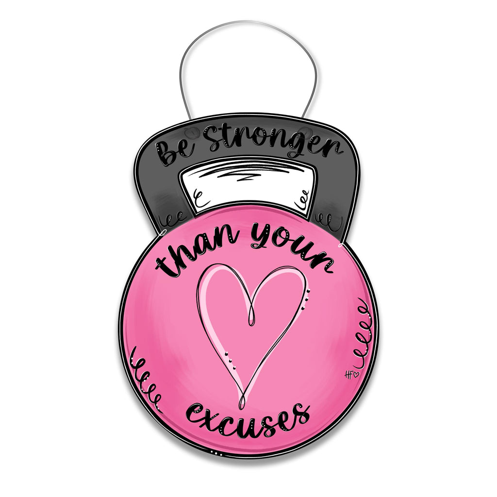 Be Stronger Than Your Excuses Door Hanger
