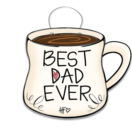 Best Dad Ever Coffee Mug Door Hanger