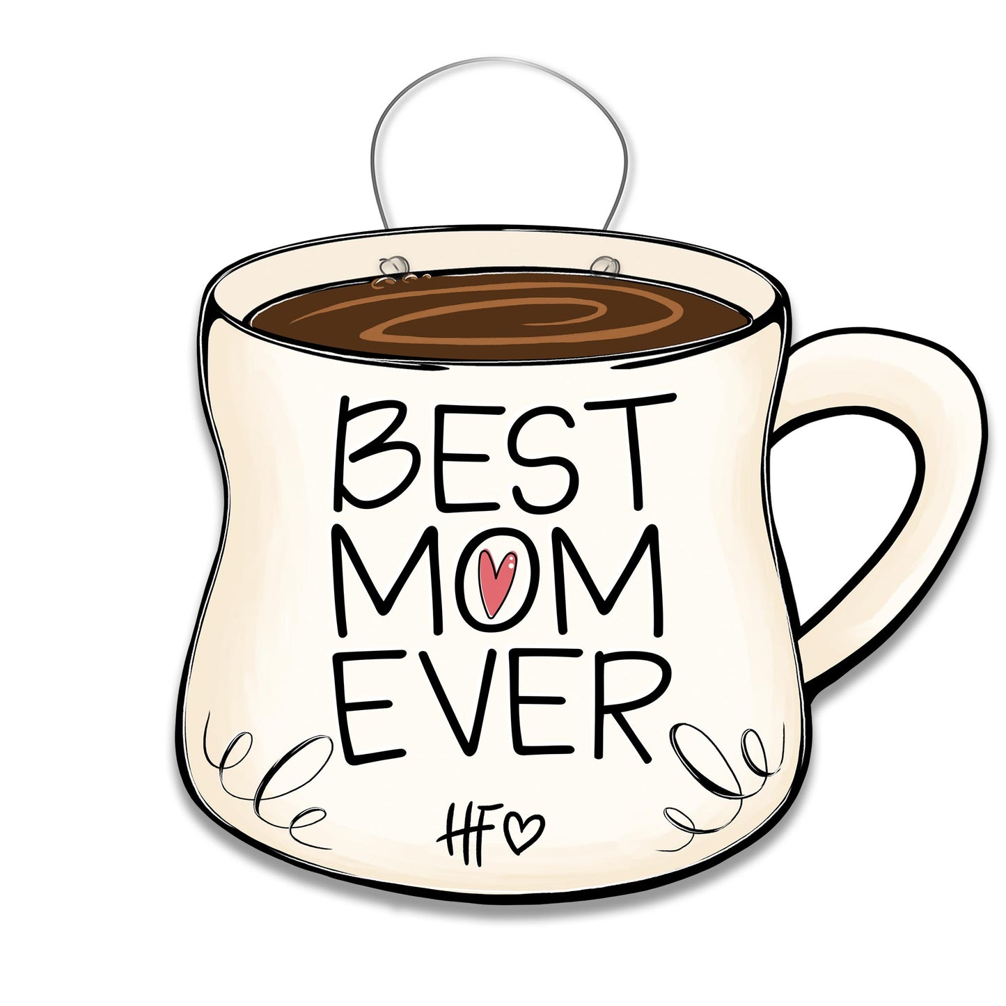 Best Mom Ever Coffee Mug Door Hanger