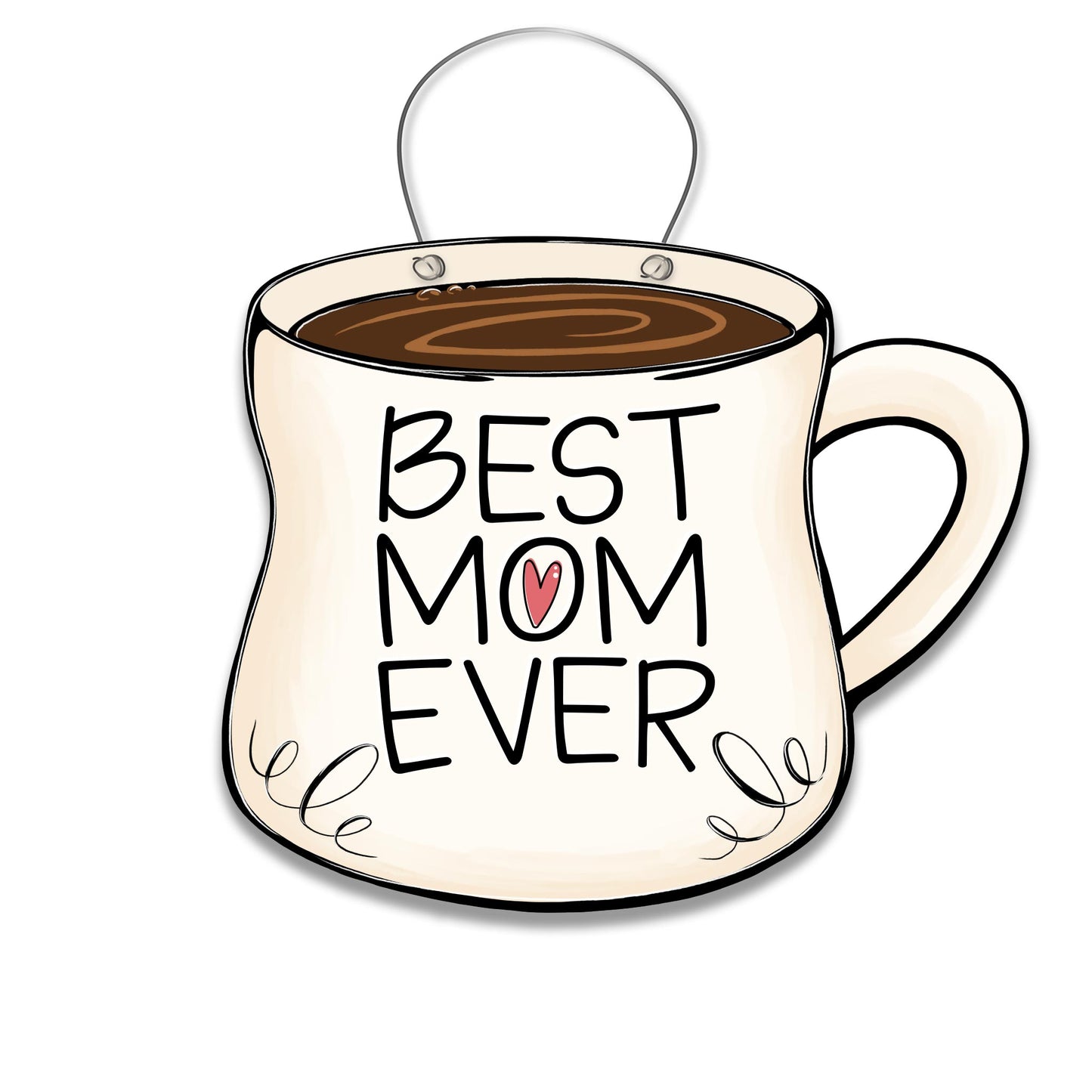 Best Mom Ever Coffee Mug Door Hanger