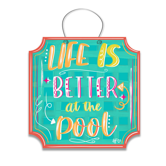 Life is Better at the Pool Door Hanger