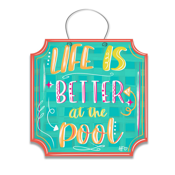 Life is Better at the Pool Door Hanger
