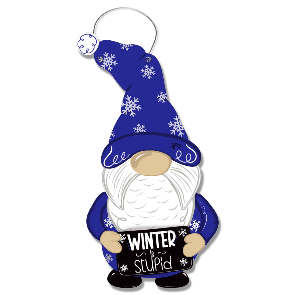 Bitter Bill Winter is Stupid Gnome Door Hanger