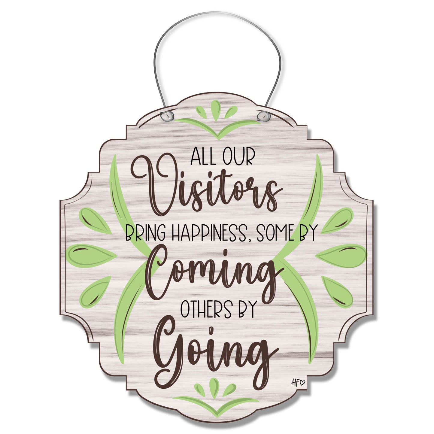 All Our Visitors Bring Happiness Door Hanger