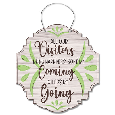 All Our Visitors Bring Happiness Door Hanger
