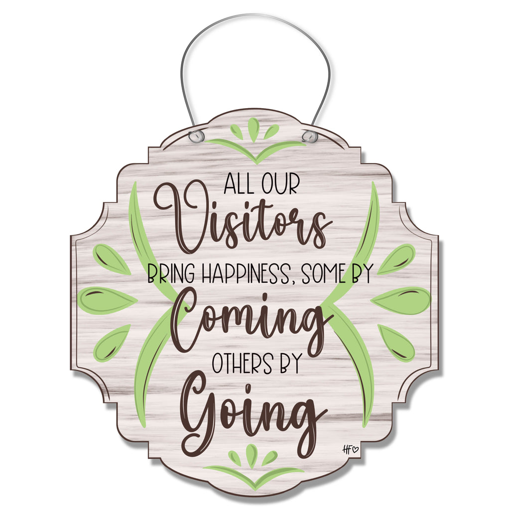 All Our Visitors Bring Happiness Door Hanger