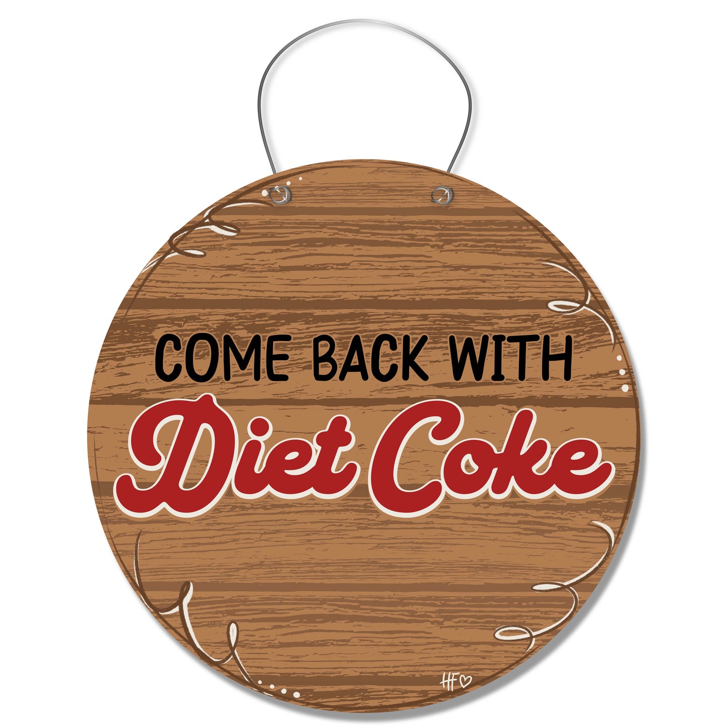 Come Back with Diet Coke Door Hanger