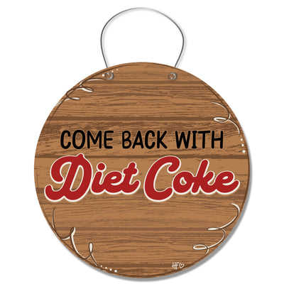 Come Back with Diet Coke Door Hanger