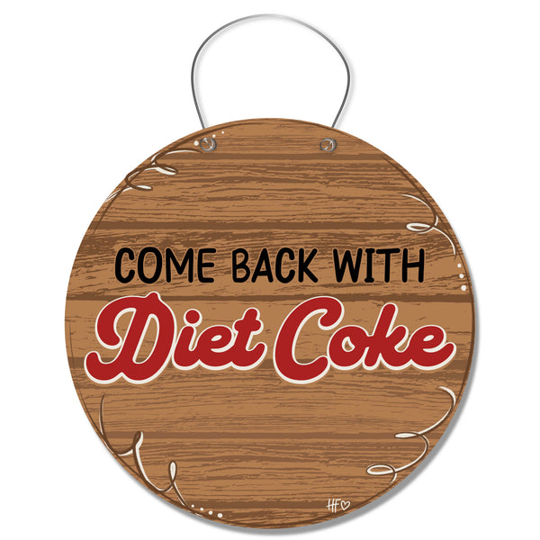 Come Back with Diet Coke Door Hanger