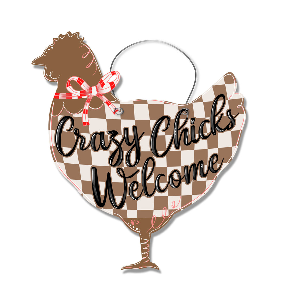 Crazy Chicks Welcome Door Hanger