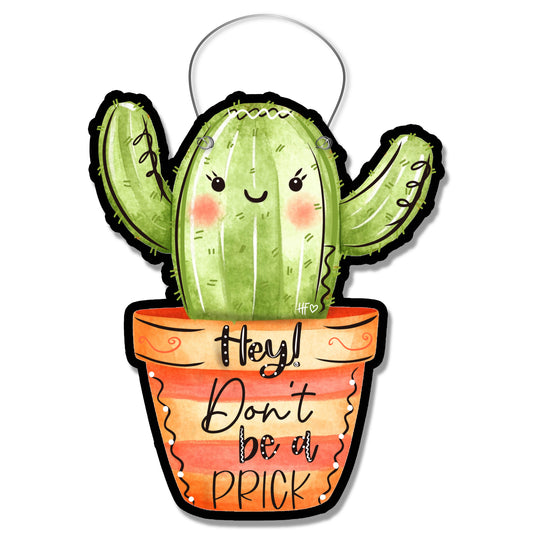 Hey Don't Be a Prick Cactus Door Hanger