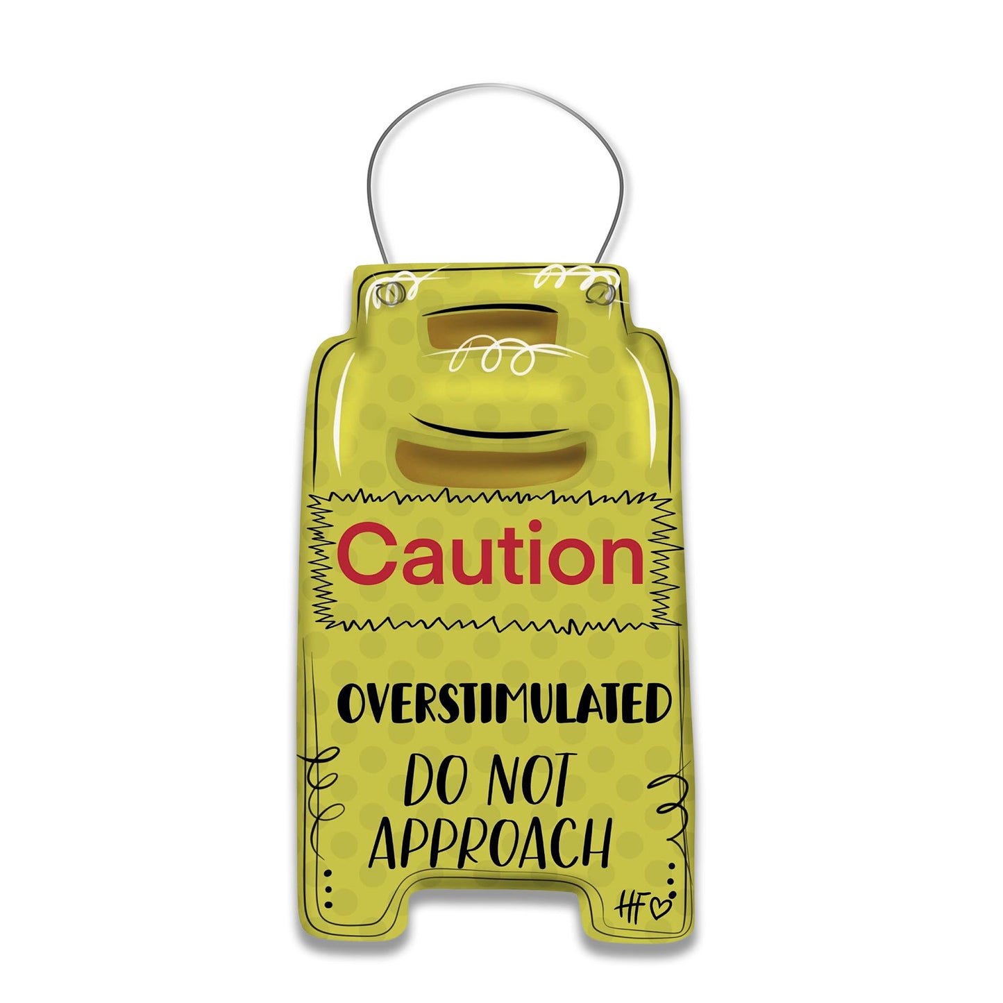 Caution Overstimulated Door Hanger