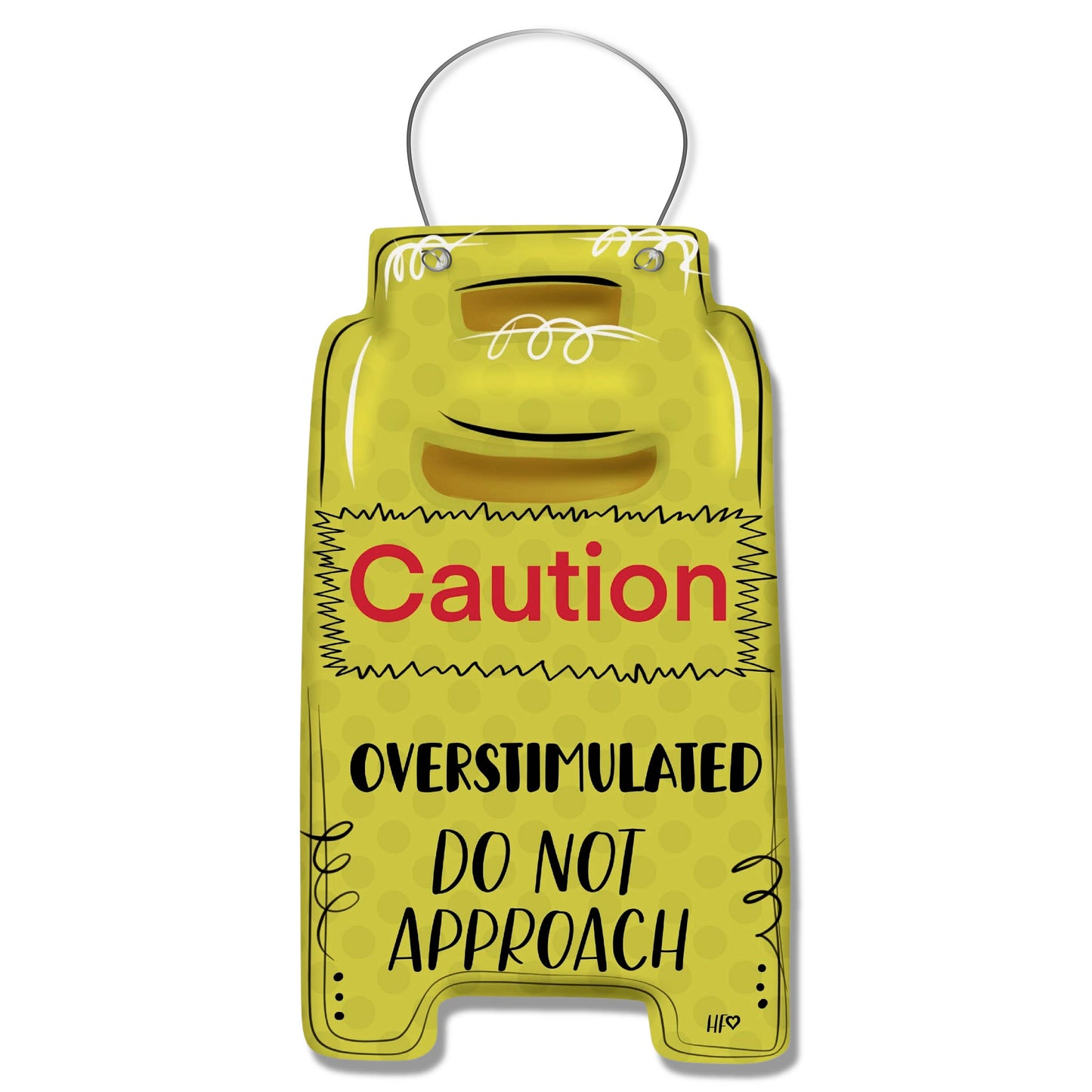 Caution Overstimulated Door Hanger