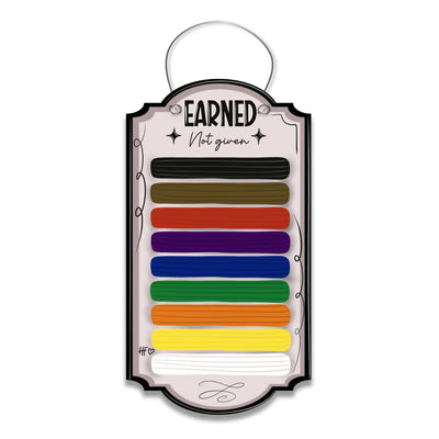 Earned Not Given Belts Door Hanger