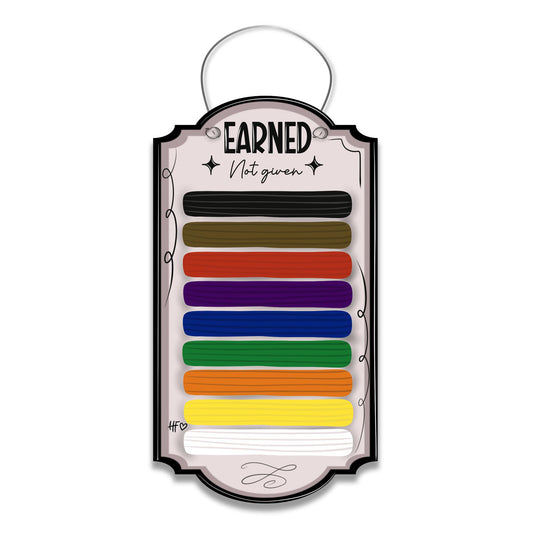 Earned Not Given Belts Door Hanger