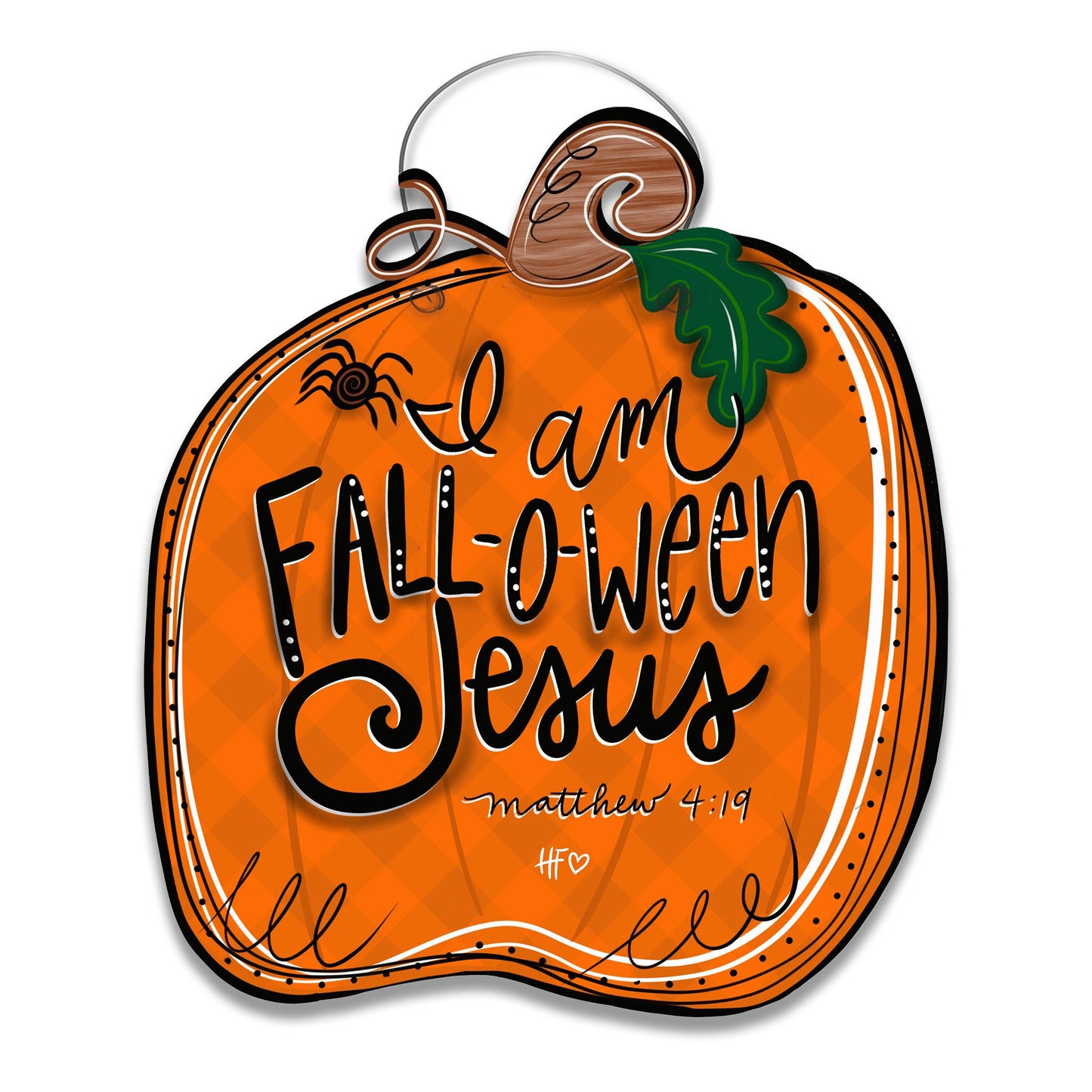 I am FALL-O-WEEN JESUS Pumpkin