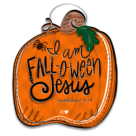 I am FALL-O-WEEN JESUS Pumpkin