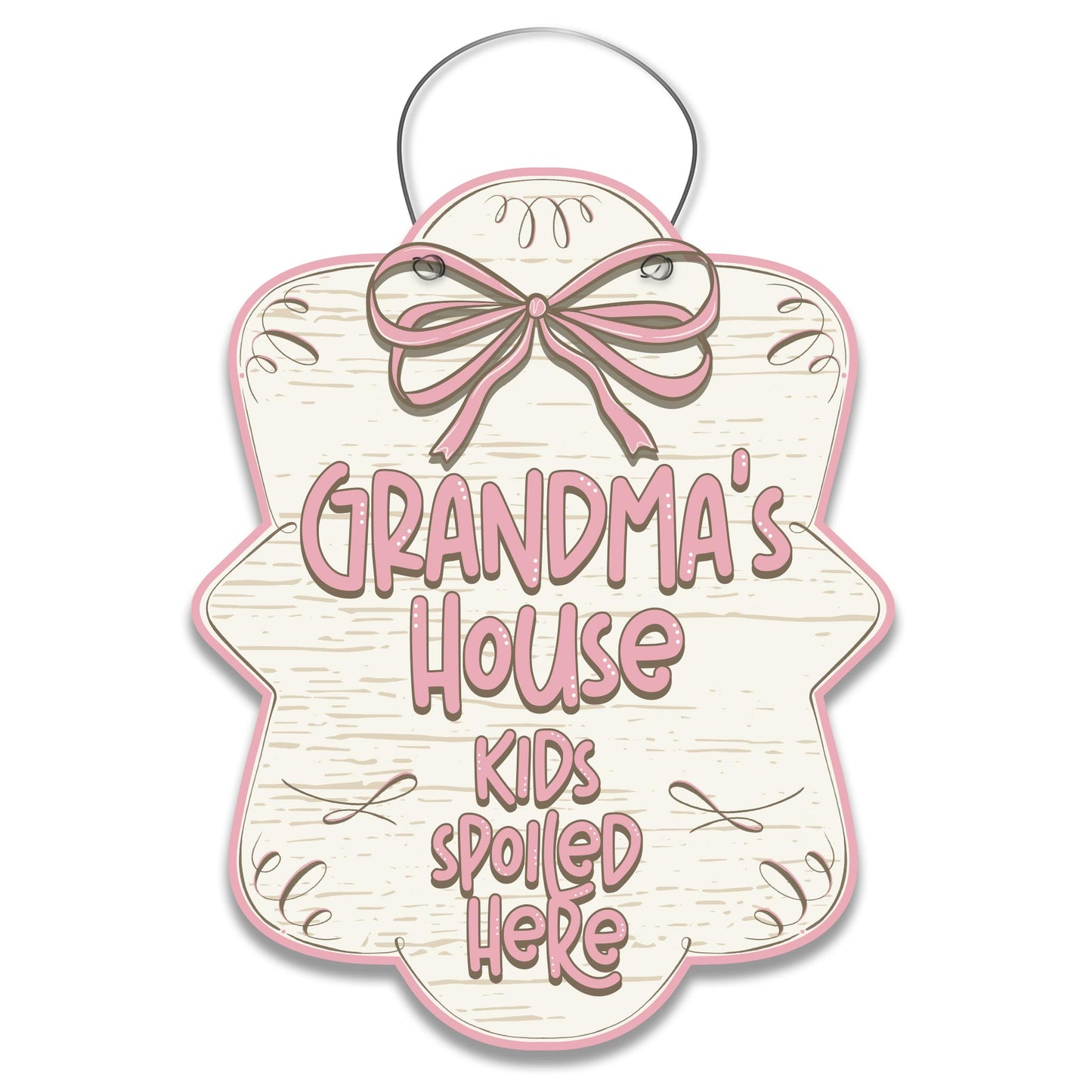 Grandma's House - Kids Spoiled Here Door Hanger