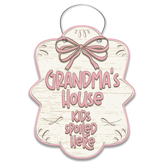 Grandma's House - Kids Spoiled Here Door Hanger