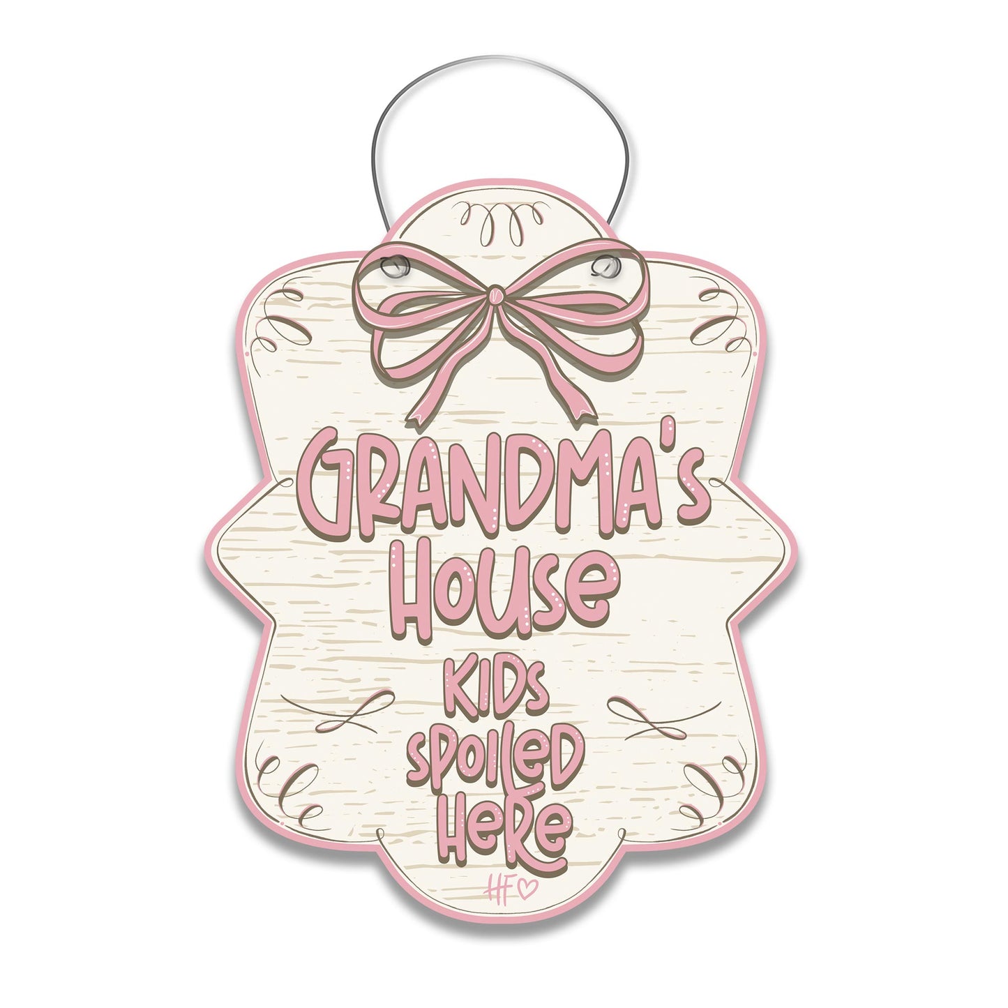 Grandma's House - Kids Spoiled Here Door Hanger