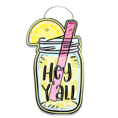 Hey Y'all Mason Jar Lemonade Door Hanger