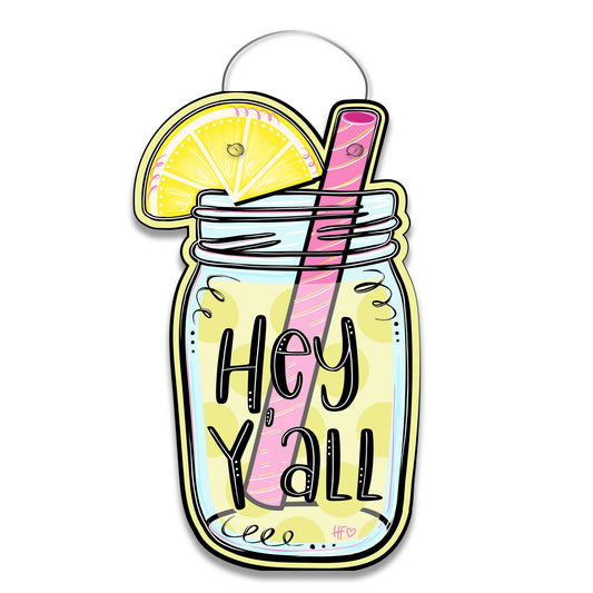 Hey Y'all Mason Jar Lemonade Door Hanger