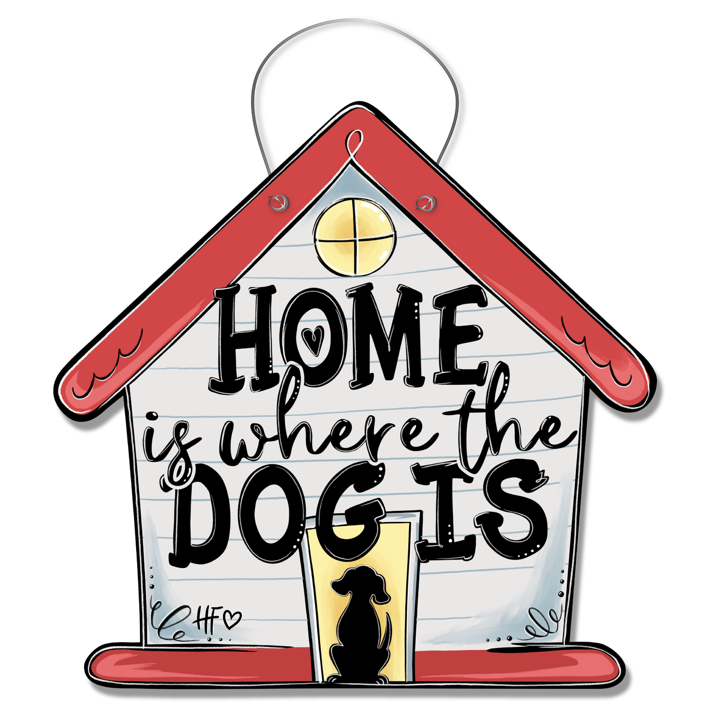 Home is Where The Dog is Door Hanger