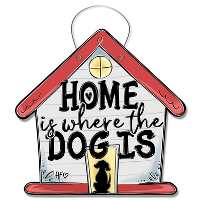 Home is Where The Dog is Door Hanger