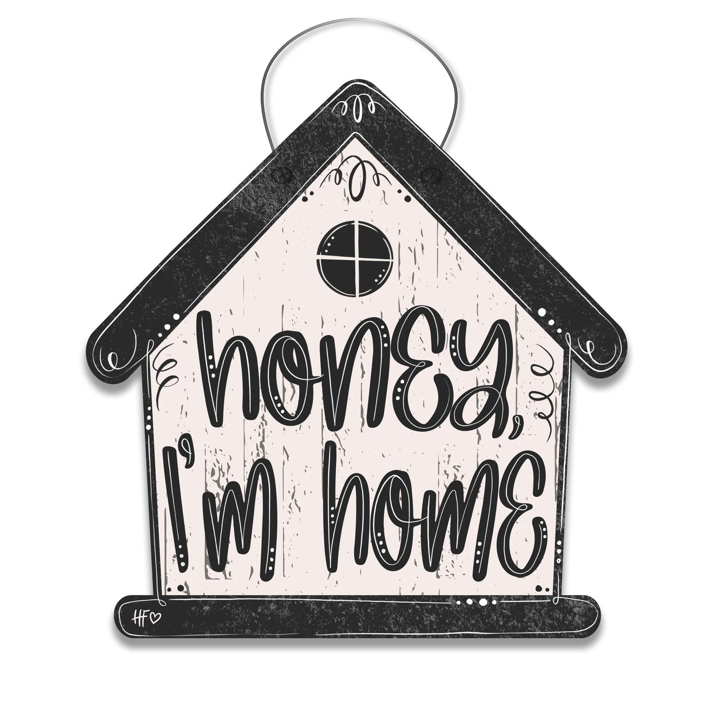 Honey I'm Home Door Hanger