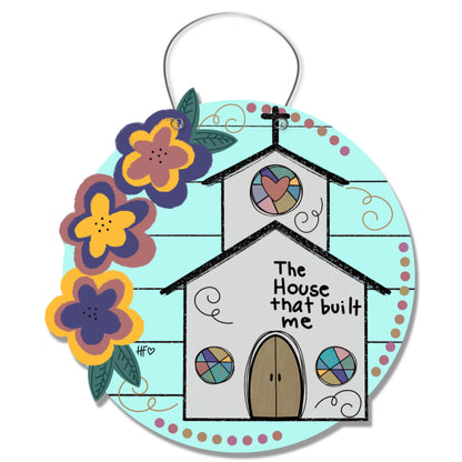 The House That Built Me Door Hanger
