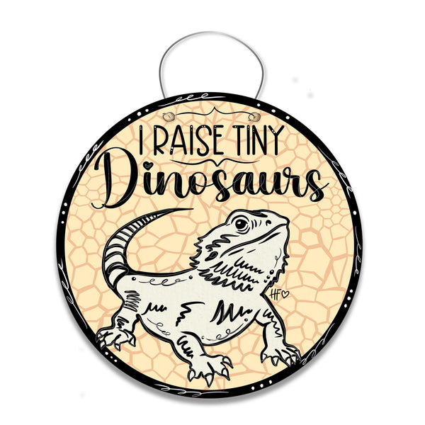 I Raise Tiny Dinosaurs Door Hanger