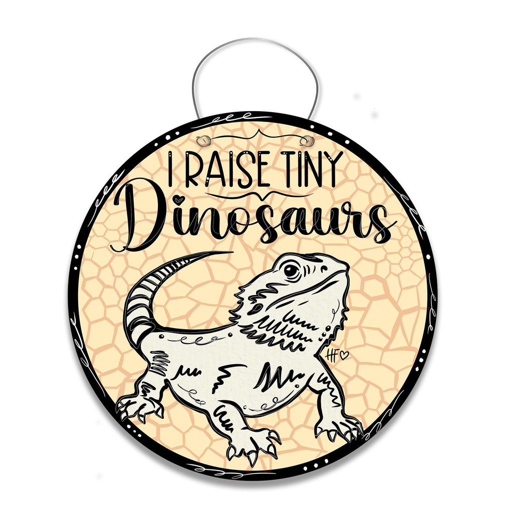 I Raise Tiny Dinosaurs Door Hanger
