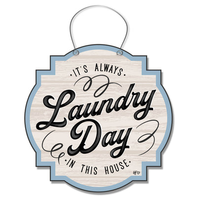 It's Always Laundry Day Laundry Room Hanger