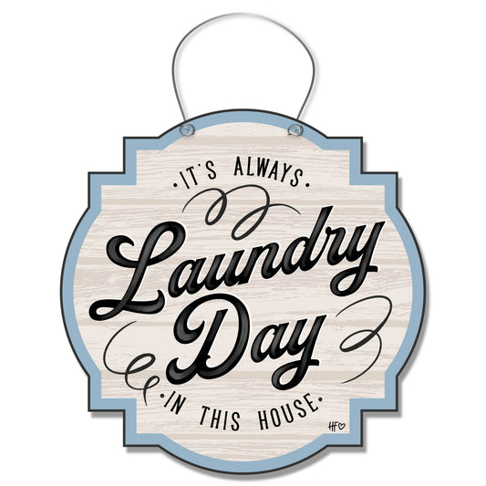 It's Always Laundry Day Laundry Room Hanger
