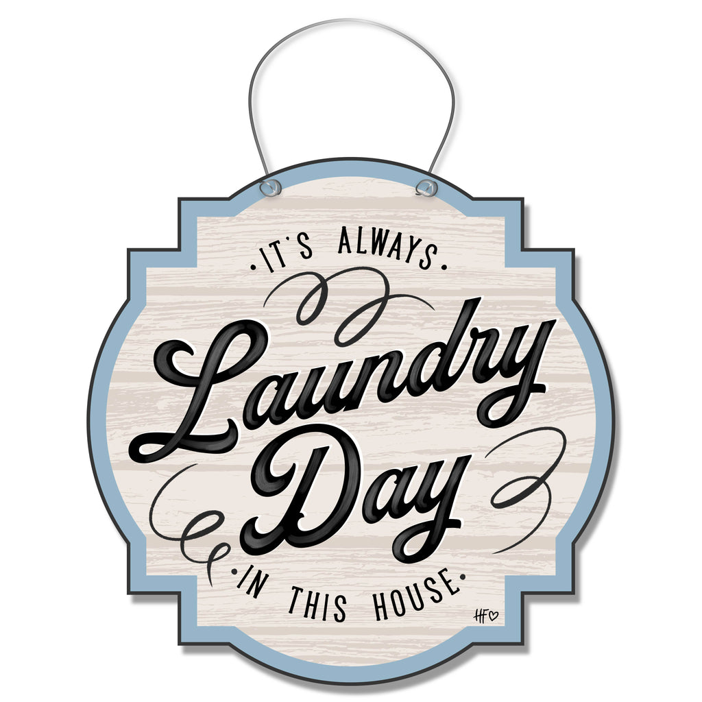 It's Always Laundry Day Laundry Room Hanger