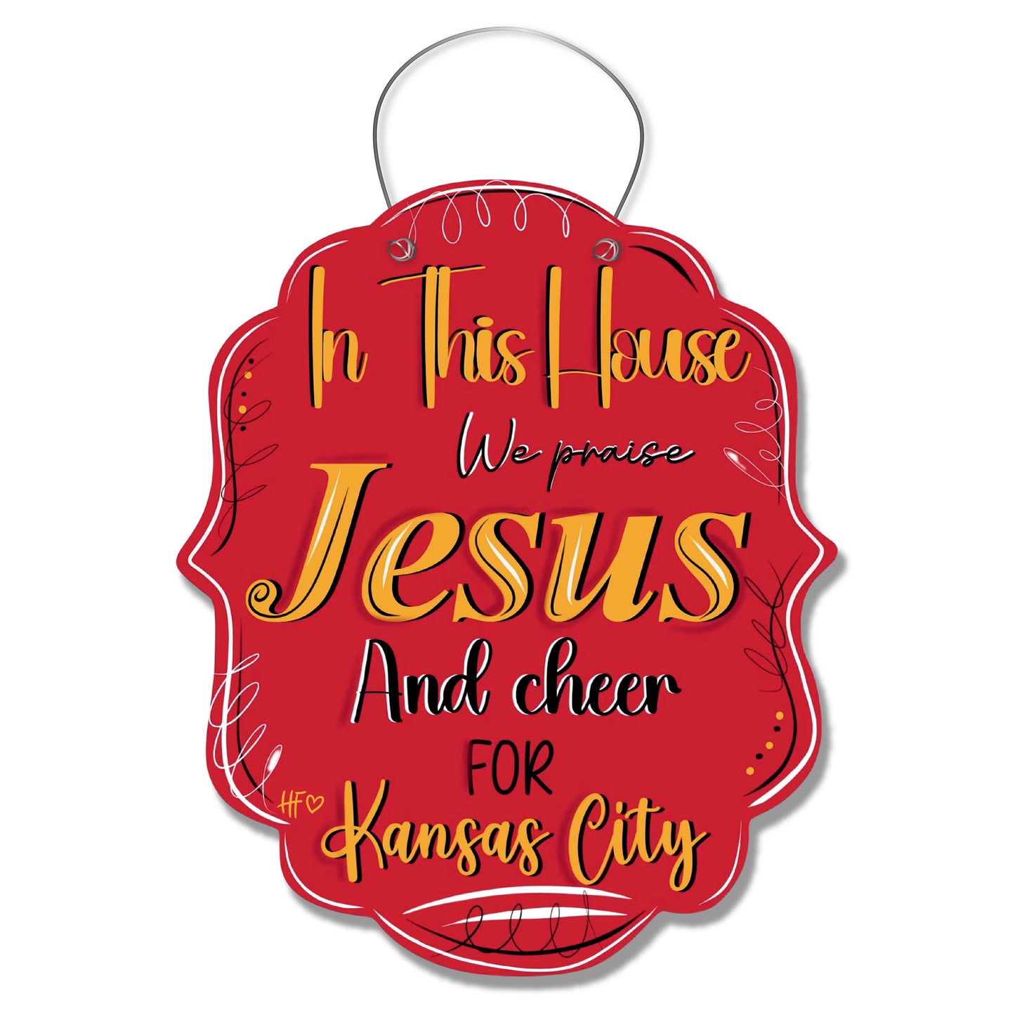 In this House we Praise Jesus and Cheer for Kansas City Door Hanger