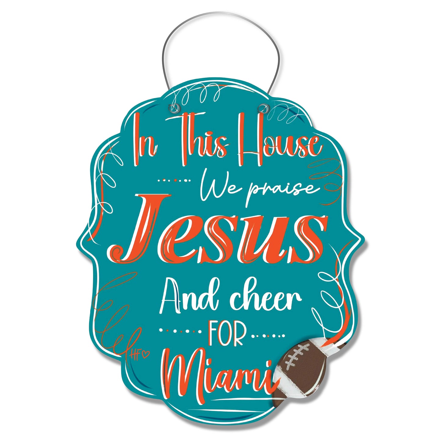 In this House we Praise Jesus and Cheer for Miami Door Hanger