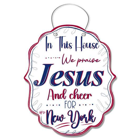 In this House we Praise Jesus and Cheer for New York Door Hanger