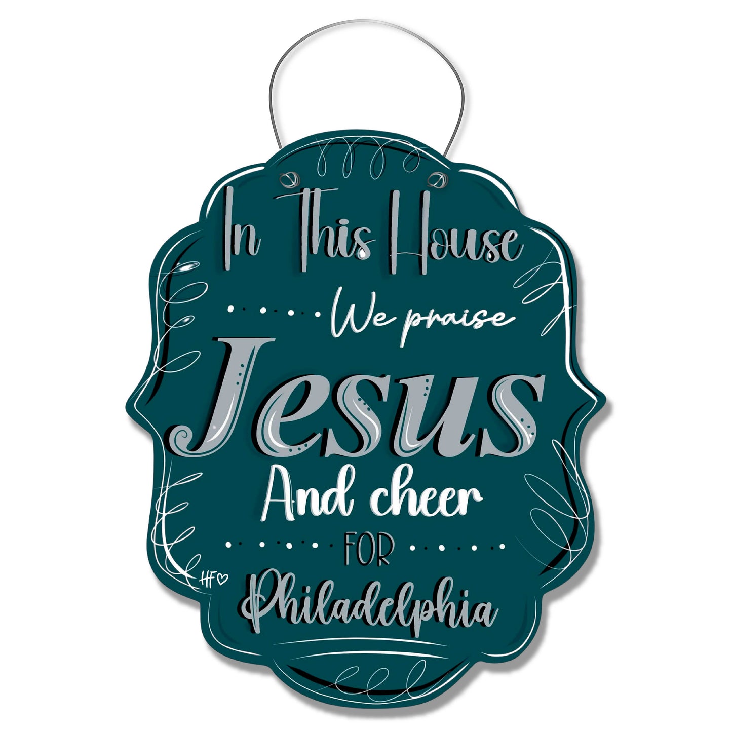 In this House we Praise Jesus and Cheer for Philadelphia Door Hanger