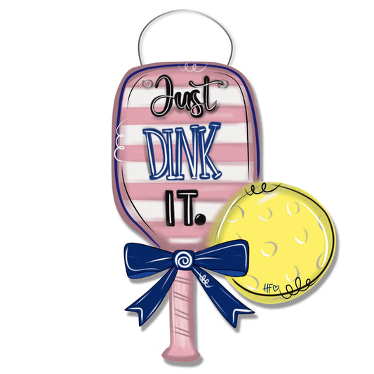 Pickleball Just Dink It Door Hanger