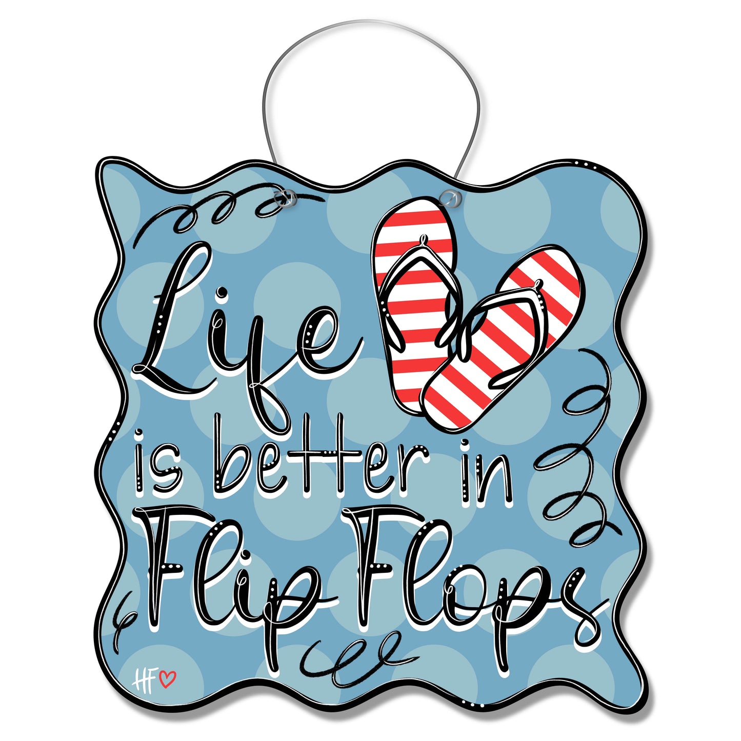 Life is Better in Flip Flops Door Hanger
