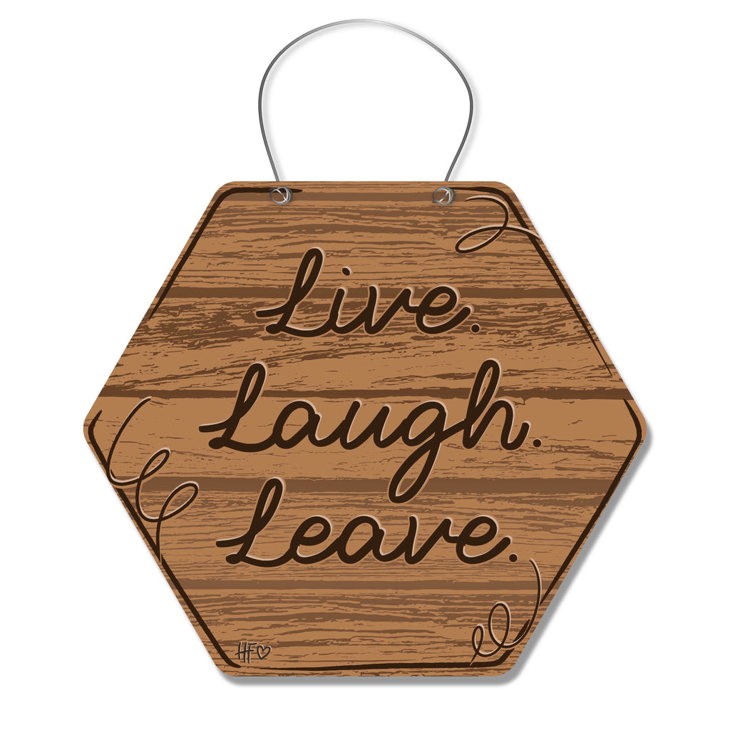 Live Laugh Leave Door Hanger